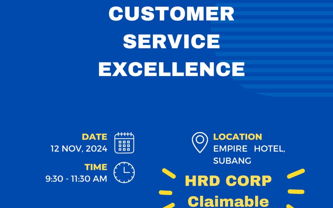 CUSTOMER SERVICE EXCELLENCE (100% HRD Corp claimable)